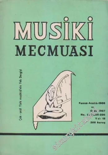 Musiki Mecmuası - Sayı: 224 - 225 - 226 18 Kasım - Aralık - Ocak