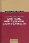 Taksirle Yaralama Taksirle Öldürme Ve Olası Kastla İnsan Öldürme Suçları