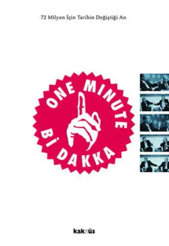 One Minute - Bir Dakika; 72 Milyon İçin Tarihin Değiştiği An