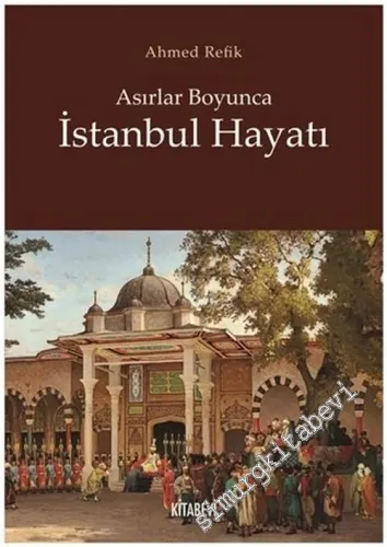 Asırlar Boyunca İstanbul Hayatı -         2020