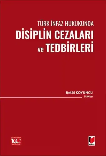 Türk İnfaz Hukukunda Disiplin Cezaları ve Tedbirleri