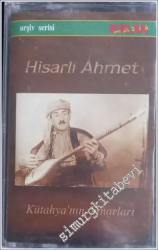 Hisarlı Ahmet: Kütahyanın Pınarları - KASET -