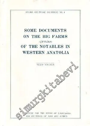 Some Documents on the Big Farms (Çiftliks) of the Notables in Western Anatolia -