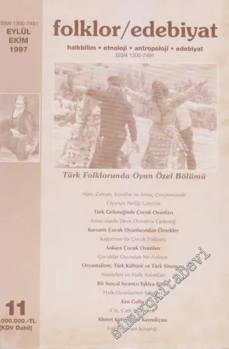 Folklor / Edebiyat: Halkbilim, Etnoloji, Antropoloji, Tarih, Edebiyat - Üç Aylık Kültür Dergisi - Sayı: 11  2    Eylül - Ekim