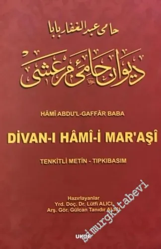 Divan-ı Hami-i Mar'aşi : Tenkitli Metin - Tıpkıbasım -        2013