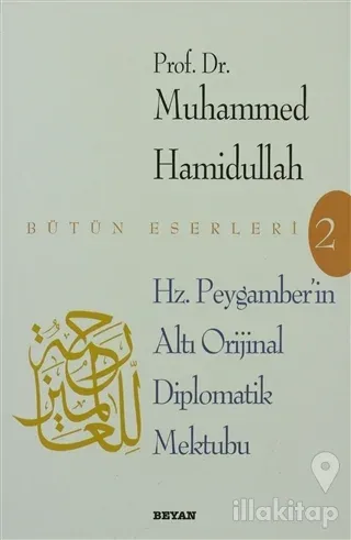 Hz. Peygamber'in Altı Orijinal Diplomatik Mektubu ve Arap Yazısının Temeline Giriş