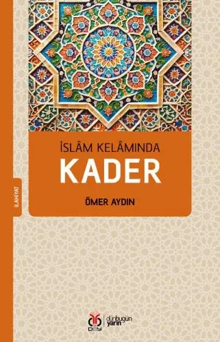 İslâm Kelâmında Kader