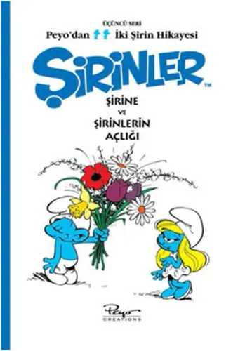 Peyo'dan İki Şirin Hikayesi-3: Şirinler-Şirine ve Şirinlerin Açlığı