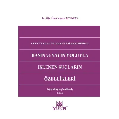 Basın ve Yayın Yoluyla İşlenen Suçların Özellikleri
