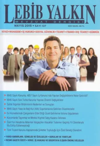 Lebib Yalkın Mevzuat Dergisi Sayı: 137 Nisan 2015