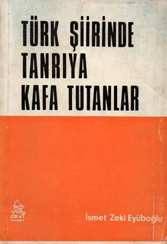 Türk Şiirinde Tanrıya Kafa Tutanlar