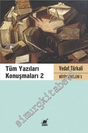 Tüm Yazıları Konuşmaları 2 -         2014