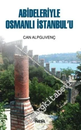 Abideleriyle Osmanlı İstanbul'u -