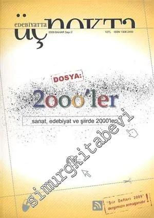 Edebiyatta Üç Nokta: 2000'ler  - Bahar 2009, Yıl 2, Sayı 2