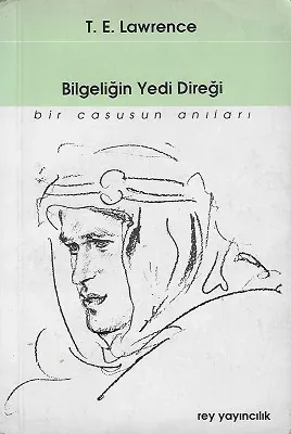 Bilgeliğin Yedi Direği Bir Casusun Anıları / Bir Zaferin Öyküsü