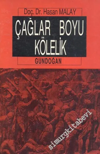 Çağlar Boyu Kölelik: Eski Yunan ve Roma -        1990