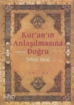 Kur'an'ın Anlaşılmasına Doğru (Ciltli)