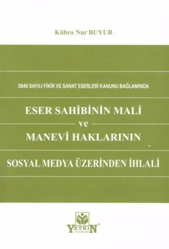 Eser Sahibinin Mali ve Manevi Haklarının Sosyal Medya Üzerinden İhlali