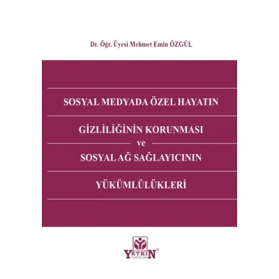 Sosyal Medyada Özel Hayatın Gizliliğinin Korunması ve Sosyal Ağ Sağlay