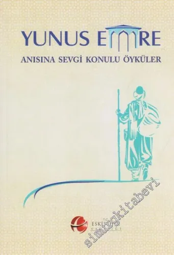 Yunus Emre Anısına Sevgi Konulu Öyküler -