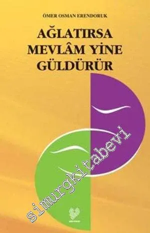 Ağlatırsa Mevlam Yine Güldürür -