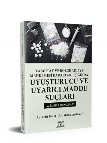 Uyuşturucu ve Uyarıcı Madde Suçları