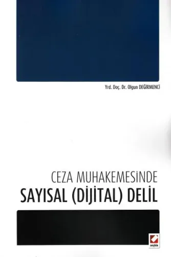 Ceza Muhakemesinde Sayısal (Dijital) Delil