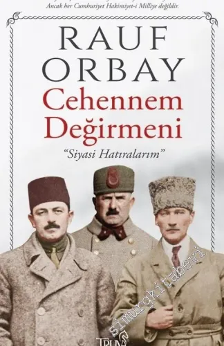 Cehennem Değirmeni: Siyasi Hatıralarım  -