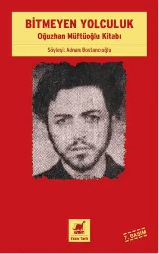 Bitmeyen Yolculuk; Oğuzhan Müftüoğlu Kitabı