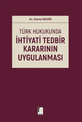 Türk Hukukunda İhtiyati Tedbir Kararının Uygulanması