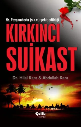 Hz. Peygamberin (s.a.v.) Şehit Edildiği Kırkıncı Suikast