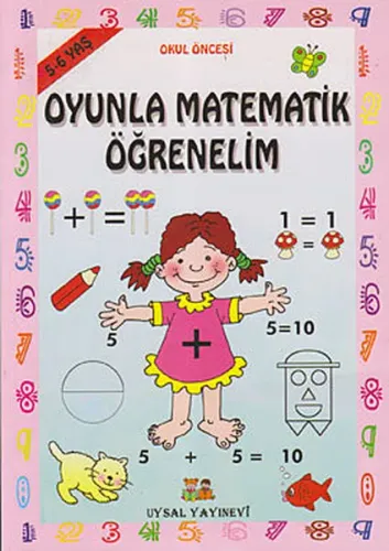 Oyunla Matematik Öğrenelim; 5 + Yaş