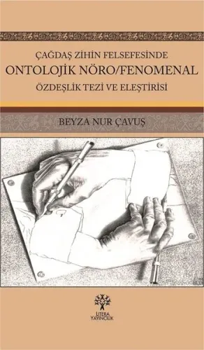 Çağdaş Zihin Felsefesinde Ontolojik Nöro; Fenomenal Özdeşlik Tezi ve Eleştirisi