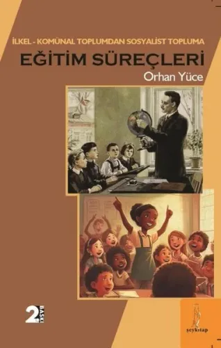 “İlkel Komünal Toplumdan Sosyalist Topluma” Eğitim Süreçleri
