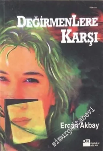 Değirmenlere Karşı -        2009
