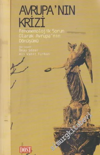 Avrupa'nın Krizi: Fenomolojik Sorun Olarak Avrupa'nın Dönüşümü -        2007