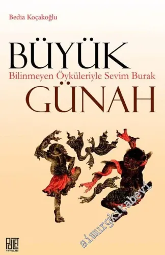 Büyük Günah: Bilinmeyen Öyküleriyle Sevim Burak -         2013