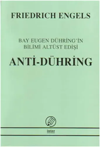 Anti - Dühring; (Bay Eugen Dühring'in Bilimi Altüst Edişi)