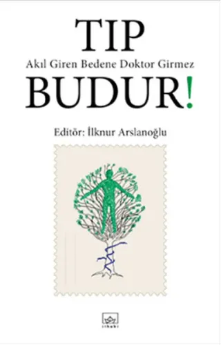 Tıp Budur!; Akıl Giren Bedene Doktor Girmez