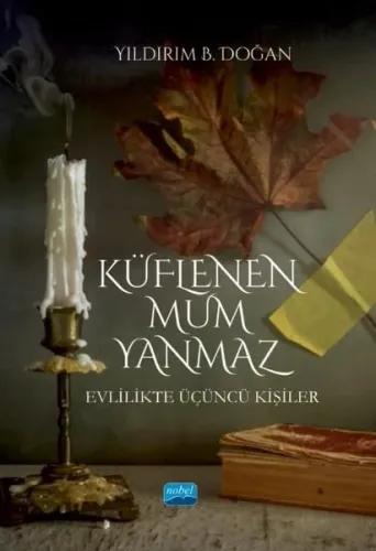 Küflenen Mum Yanmaz - Evlilikte Üçüncü Kişiler