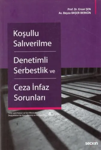 Koşullu Salıverme Denetimli Serbestlik ve Ceza İnfaz Sorunları