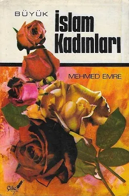 Büyük İslam Kadınları - Hanımlarımıza Genç Kızlarımız Örnek