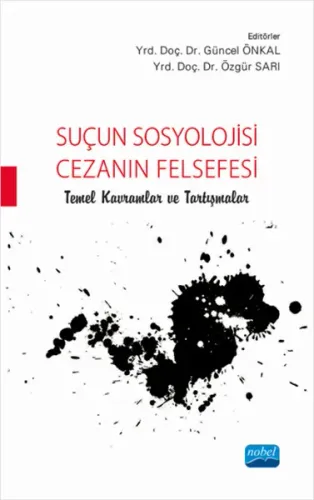 Suçun Sosyolojisi - Cezanın Felsefesi; Temel Kavramlar ve Tartışmaları