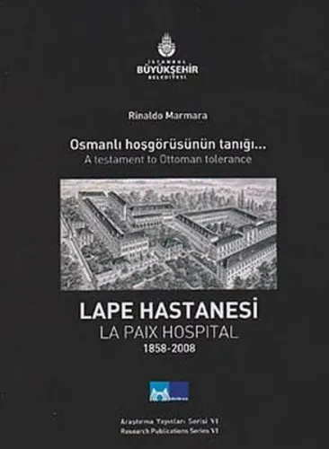 Osmanlı Hoşgörüsünün Tanığı...Lape Hastanesi Rinaldo Marmara