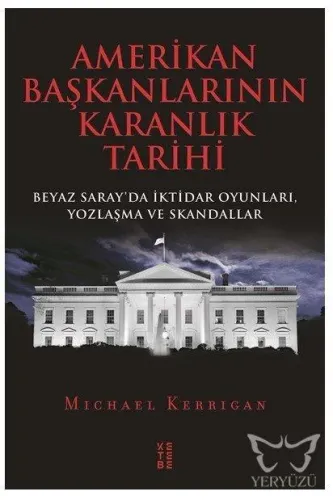 Amerikan Başkanlarının Karanlık Tarihi