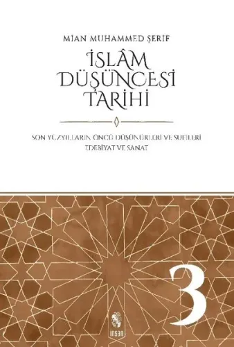 İslam Düşüncesi Tarihi 3; Son Yüzyılların Öncü Düşünürleri ve Sufileri Edebiyat ve Sanat