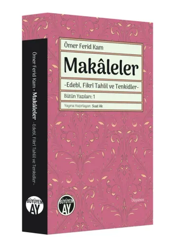 Makâleler -Edebî, Fikrî Tahlil ve Tenkidler-
