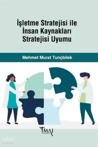 İşletme Stratejisi ile İnsan Kaynakları