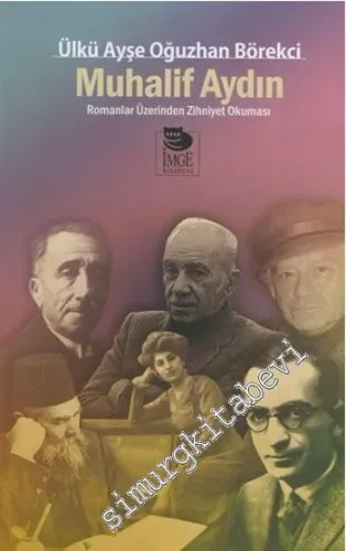 Muhalif Aydın: Romanlar Üzerinden Zihniyet Okuması -         2014