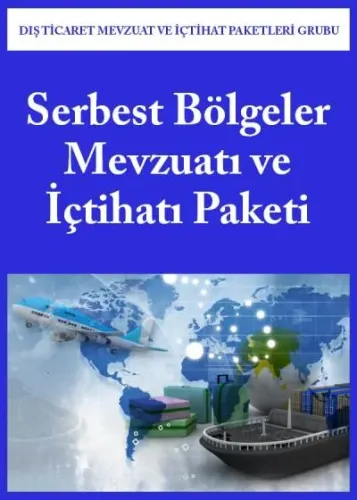 Serbest Bölgeler Mevzuatı ve İçtihatı Paketi